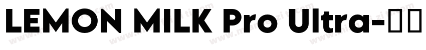 LEMON MILK Pro Ultra字体转换